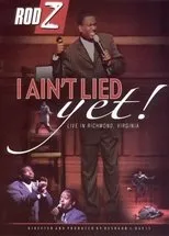 Póster de Rod Z: I Ain't Lied Yet!