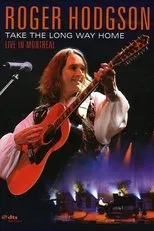 Póster de Roger Hodgson - Take the Long Way Home - Live in Montreal