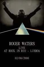 Póster de Roger Waters: Live at Rock in Rio - Lisboa 2006