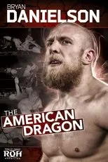 Póster de ROH: Bryan Danielson - The American Dragon