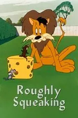 Póster de Roughly Squeaking