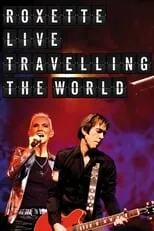 Póster de Roxette : Live Travelling the World