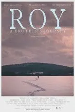 Póster de Roy: A Brother's Journey