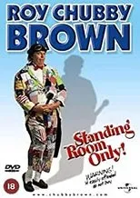 Póster de Roy Chubby Brown: Standing Room Only