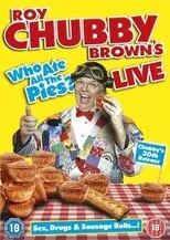 Póster de Roy Chubby Brown's Live: Who Ate All The Pies?