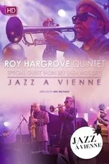 Póster de Roy Hargrove Quintet Special guest Yasiin Bey (Aka Mos Def) Live at Jazz A Vienne