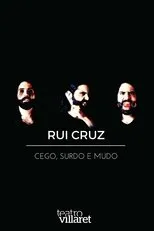 Póster de Rui Cruz: Cego, Surdo e Mudo