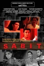 Póster de Sabit: Kung Ayaw Mong Madawit, Hwag Kang Kumapit Sa Taong May Sabit