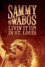 Póster de Sammy Hagar and The Wabos: Livin' It Up! Live in St. Louis