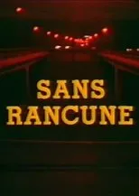 Póster de Sans Rancune