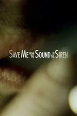 Póster de Save Me from the Sound of the Siren