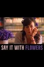 Póster de Say It with Flowers
