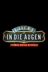 Póster de Schau mir in die Augen - Promis unter Hypnose