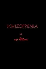 Póster de Schizofrenia di un attore