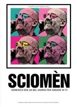 Póster de SCIOMÈN - Domenica era un bel giorno per andare in TV