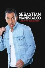 Póster de Sebastian Maniscalco: Aren't You Embarrassed?