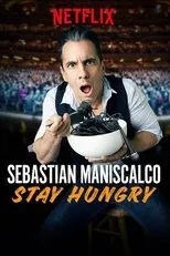 Póster de Sebastian Maniscalco: Stay Hungry