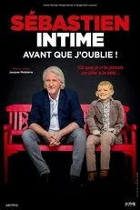 Póster de Sébastien intime : Avant que j'oublie !