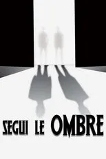 Póster de Segui le Ombre