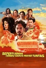 Póster de Seperti Dendam, Rindu Harus Dibayar Tuntas