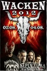 Póster de Sepultura: Wacken Open Air 2012