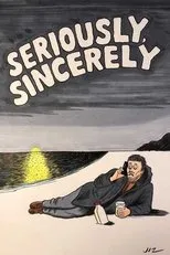 Póster de Seriously, Sincerely
