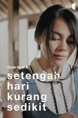 Póster de Setengah Hari Kurang Sedikit