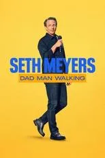 Póster de Seth Meyers: Dad Man Walking