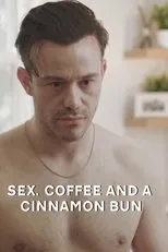 Póster de Sex, Coffee and a Cinnamon Roll