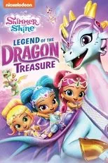 Póster de Shimmer and Shine: Legend of the Dragon Treasure