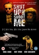 Póster de Shut Up and Shoot Me