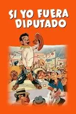 Póster de Si yo fuera diputado