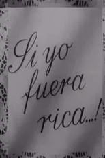 Póster de Si yo fuera rica