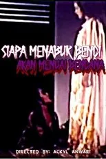 Póster de Siapa Menabur Benci Akan Menuai Bencana