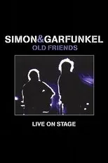Póster de Simon & Garfunkel: Old Friends - Live On Stage