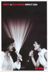 Póster de Simone & Zélia Duncan: Amigo é Casa