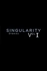 Póster de Singularity Stories Vol. I