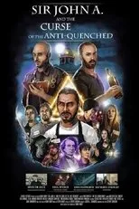 Póster de Sir John A. And the Curse of the Anti-Quenched
