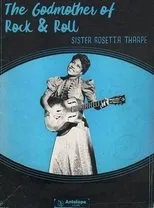 Póster de Sister Rosetta Tharpe: The Godmother of Rock & Roll
