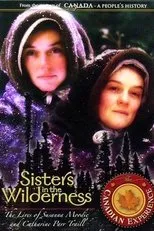 Póster de Sisters in the Wilderness: The Lives of Susanna Moodie and Catharine Parr Traill