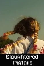 Póster de Slaughtered Pigtails