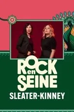 Póster de Sleater-Kinney - Rock en Seine 2024
