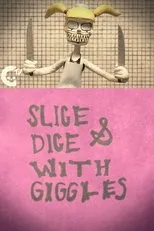 Póster de Slice & Dice with Giggles