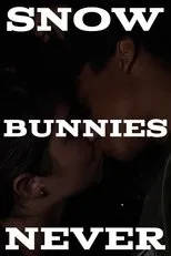 Póster de Snow Bunnies Never