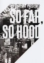Póster de So Far So Hood