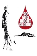 Póster de So Sad About Gloria