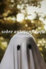 Póster de sobre autoconfiança (e insegurança)