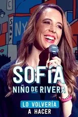 Póster de Sofía Niño de Rivera: Lo Volvería a Hacer
