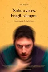 Póster de Solo a veces. Frágil, siempre. (C)
