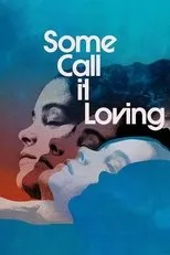 Póster de Some Call It Loving